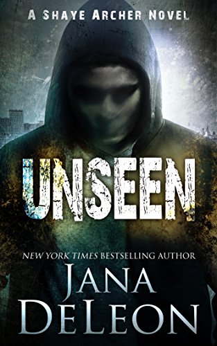 Unseen (Shaye Archer Series Book 5)