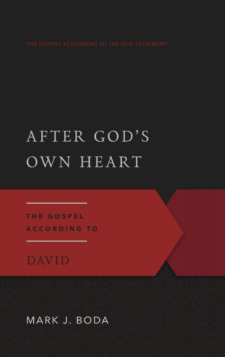 After God's Own Heart: The Gospel According to David (Gospel According to the Old Testament)