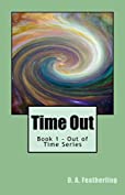 Time Out (Out of Time Series Book 1)