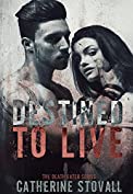 Destined to Live (Dearh Eater Book 2)