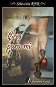 Eres para m&iacute; (Quinteto de la muerte 2) (Spanish Edition)
