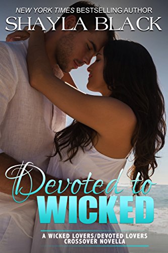 Devoted to Wicked - A Devoted Lovers Novella