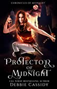 Protector of Midnight: an Urban Fantasy Novel (Chronicles of Midnight Book 1)