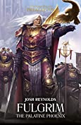 Fulgrim: The Palatine Phoenix (The Horus Heresy Primarchs Book 6)