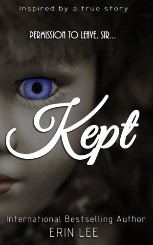 Kept: A story of survival - Based on a true story