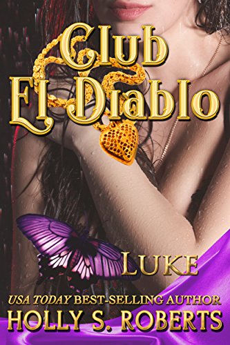 Club El Diablo: Luke (Devil's Playground Book 4)