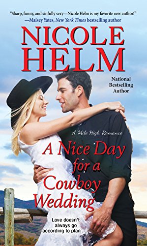 A Nice Day for a Cowboy Wedding (A Mile High Romance Book 4)