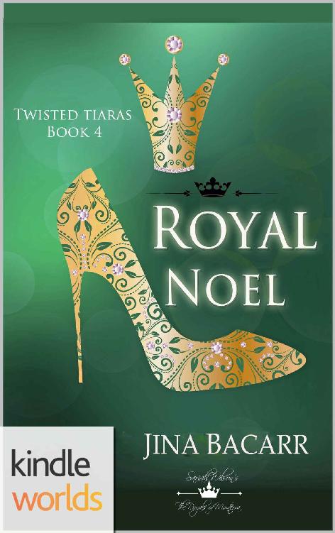 The Royals of Monterra: Royal Noel (Twisted Tiaras Book 4)
