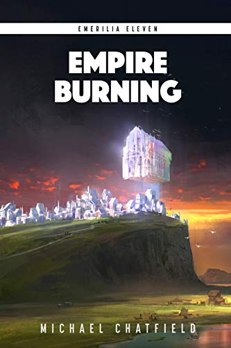 Empire Burning: A LitRPG Fantasy Series (Emerilia Book 11)