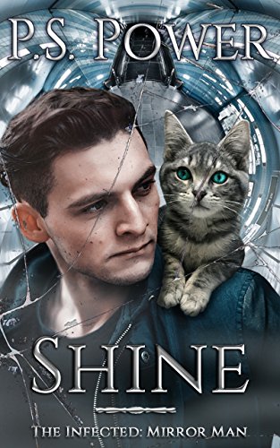 Shine (The Infected: Mirror Man Book 1)