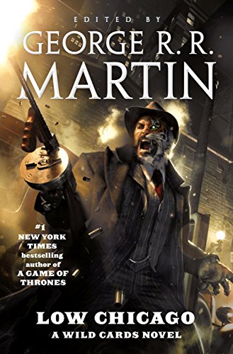 Low Chicago: A Wild Cards Novel (Book Two of the American Triad)