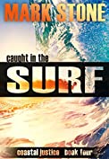 Caught in the Surf: (Coastal Justice Suspense Series Book 4)