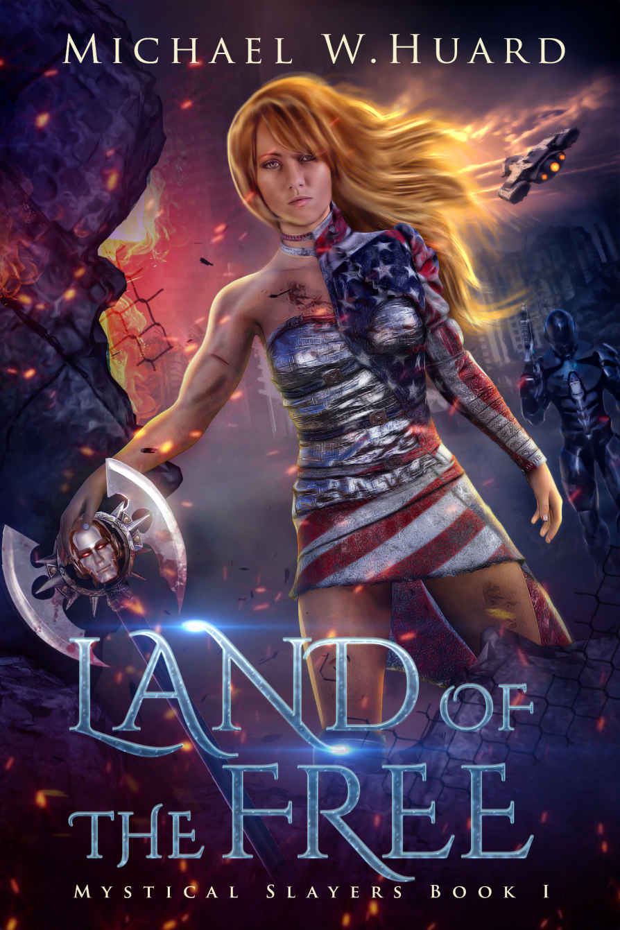 LAND of the FREE (A Dystopian Society in a Post-Apocalyptic America) (Mystical Slayers Book 1)