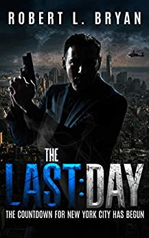 The Last Day: A nuke has been smuggled into NYC. It's shaping up to be a helluva last day for one veteran cop - and perhaps for the entire city.