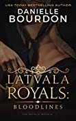 Latvala Royals: Bloodlines (The Royals Book 8)