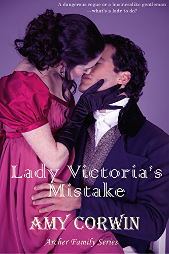 Lady Victoria's Mistake (The Archer Family Regency Romances Book 7)