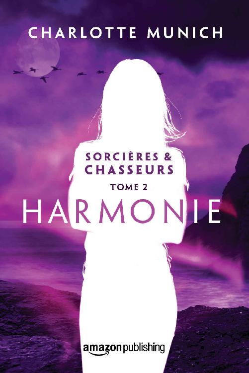 Harmonie (Sorcières & Chasseurs t. 2) (French Edition)