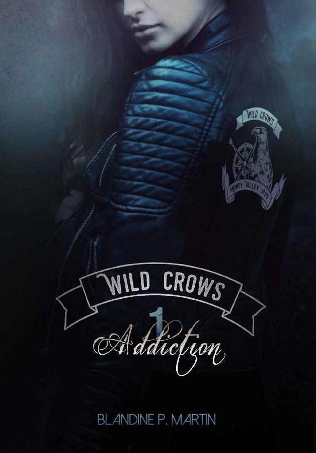 Wild Crows: 1. Addiction (French Edition)