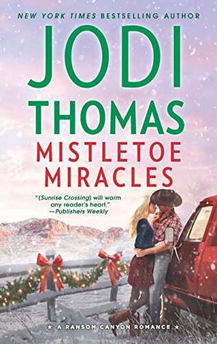 Mistletoe Miracles: A Clean &amp; Wholesome Romance (Ransom Canyon Book 7)