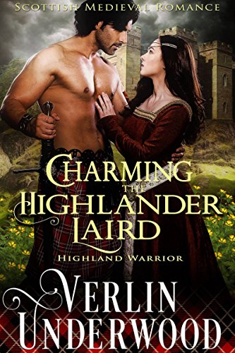 Charming the Highlander Laird (Highland Warrior) (Scottish Medieval Romance)