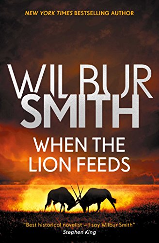 When the Lion Feeds (The Courtney Series: The When The Lion Feeds Trilogy Book 1)