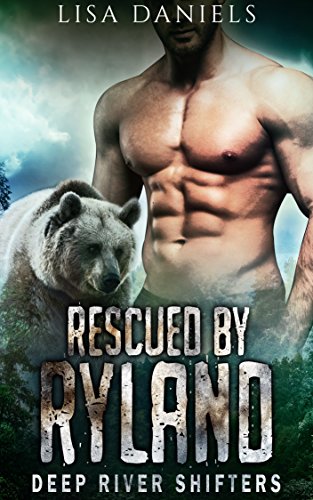 Rescued by Ryland: Deep River Shifters ( Book 1)