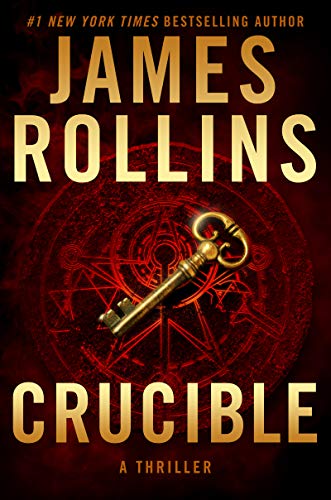 Crucible: A Thriller (Sigma Force Novels Book 14)