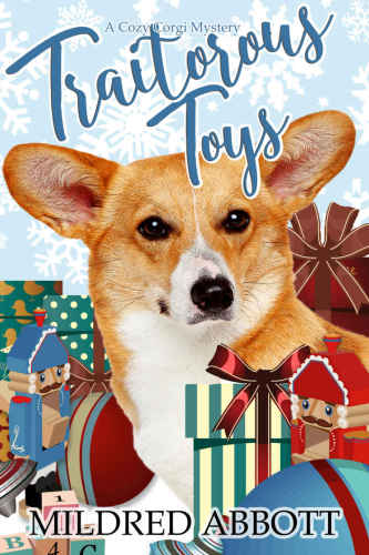 Traitorous Toys (Cozy Corgi Mysteries Book 2)