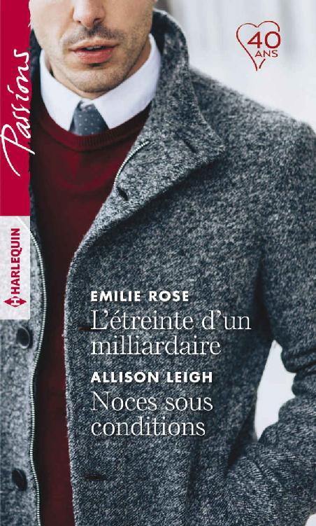 L'étreinte d'un milliardaire - Noces sous conditions (Passions) (French Edition)