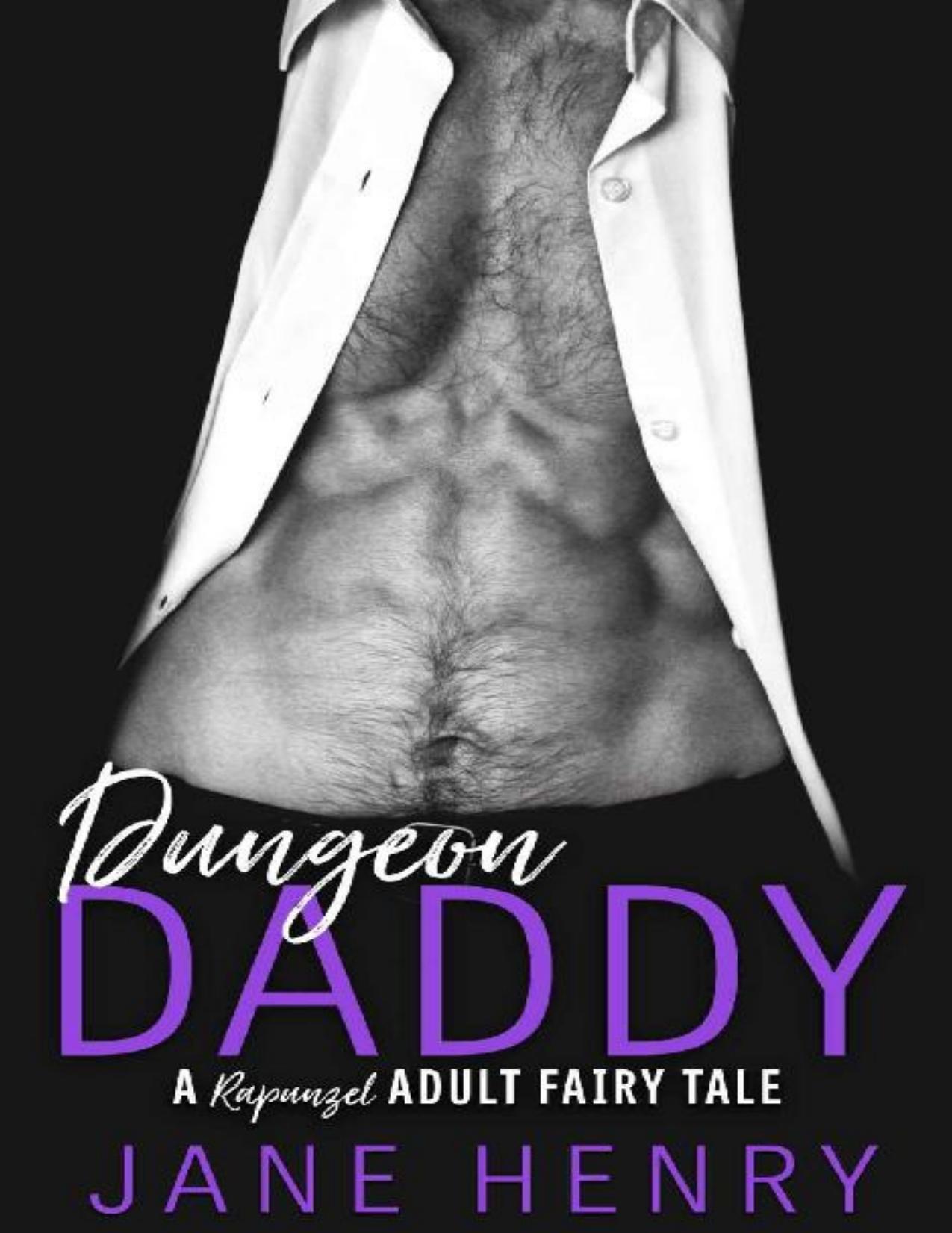 Dungeon Daddy: A Rapunzel Adult Fairy Tale (Billionaire Daddies Book 3)