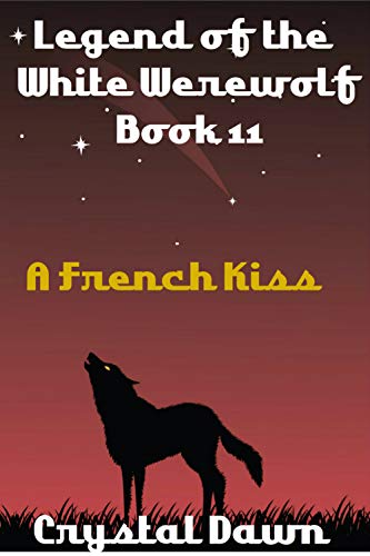 A French Kiss (Legend of the White Werewolf Book 11)