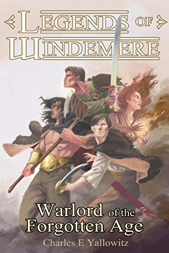 Warlord of the Forgotten Age (Legends of Windemere Book 15)