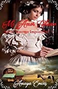 Mi Amor Gitano (Amores Imposibles n&ordm; 1) (Spanish Edition)