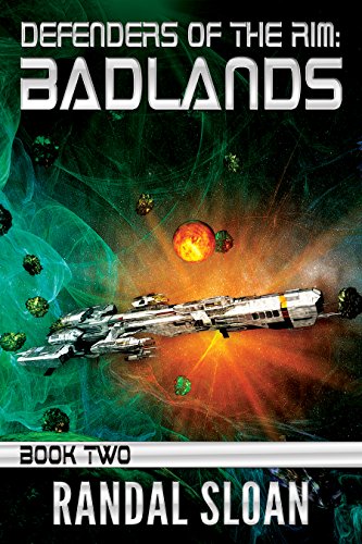 Defenders of the Rim: Badlands: A Far Future SciFi Thriller