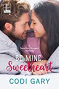 Be Mine, Sweetheart (Something Borrowed Book 3)