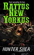 Rattus New Yorkus (Hunter Shea's One SIze Eats All Book 2)