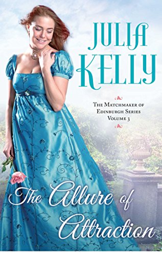 The Allure of Attraction (The Matchmaker of Edinburgh Series Book 3)