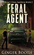 Feral Agent (Calm Act Feral America Book 2)