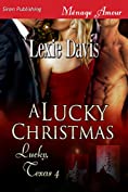 A Lucky Christmas [Lucky, Texas 4] (Siren Publishing Menage Amour)