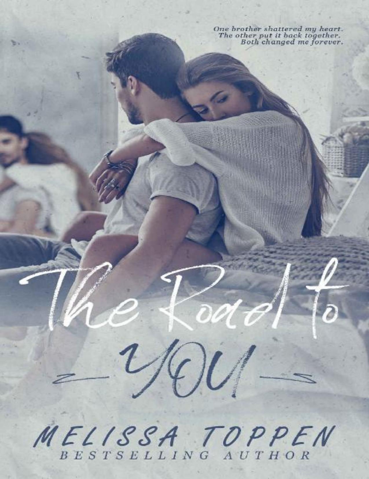 The Road to You