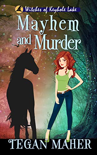 Mayhem and Murder: Witches of Keyhole Lake Book 4 (Witches of Keyhole Lake Mysteries)