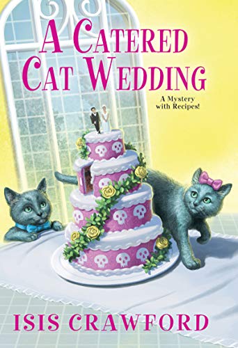 A Catered Cat Wedding (A Mystery With Recipes Book 14)