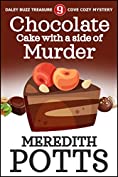 Chocolate Cake with a Side of Murder (Daley Buzz Treasure Cove Cozy Mystery Book 9)