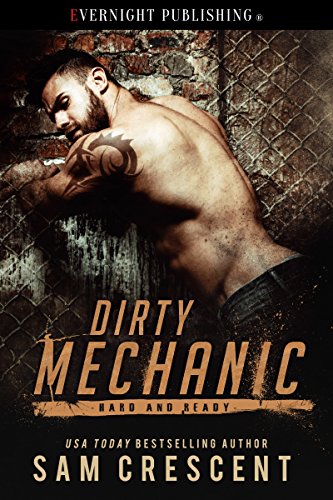 Dirty Mechanic (Hard and Ready Book 1)