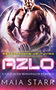 Azlo (Weredragons Of Tuviso) (A Sci Fi Alien Weredragon Romance)