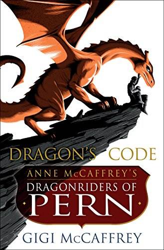 Dragon's Code: Anne McCaffrey's Dragonriders of Pern (Pern: The Dragonriders of Pern)