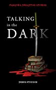 Talking in the Dark