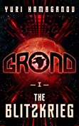 GROND-I: THE BLITZKRIEG: (GROND Space Dystopia Series Book-1)