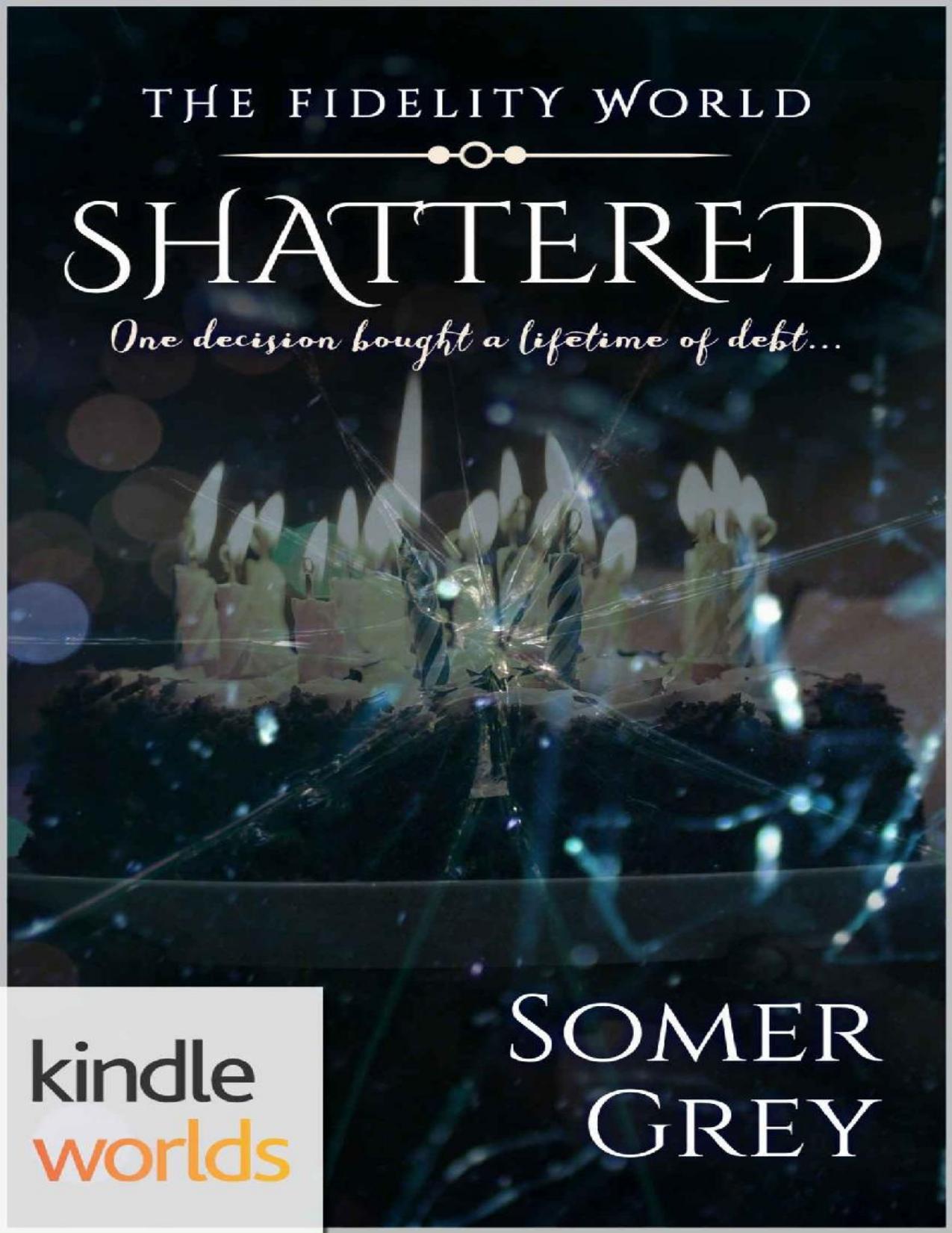 The Fidelity World_Shattered