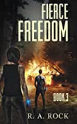 Fierce Freedom: A Drastic Times Novel (Drastic Times Book 3)